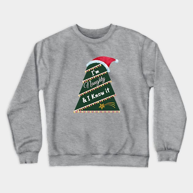 Cute christmas naughty & I know it tree design for Crewneck Sweatshirt by KateFDesigns